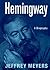 Hemingway: A Biography