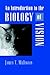 An Introduction to the Biology of Vision