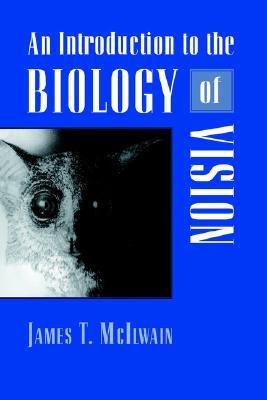 An Introduction to the Biology of Vision (Paperback)