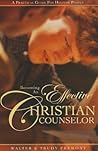 Becoming an Effective Christian Counselor: A Practical Guide for Helping People