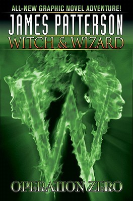 Operation Zero (Witch & Wizard Graphic Novel, #2)