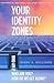 Your Identity Zones by Mark Alexander Williams