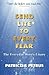 Send Lite To Every Fear