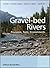 Gravel Bed Rivers: Processe...
