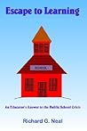 Escape to Learning: An Educator's Answer to the Public School Crisis