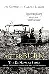 Afterburn-The K. C. Kopaska Story: A Story of Tragedy, Redemption, and Transformation