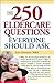 The 250 Eldercare Questions Everyone Should Ask