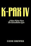 K-PAX IV: A New Visitor from the Constellation Lyra