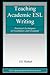 Teaching Academic ESL Writing