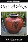 Oriental Glazes (Ceramics Handbooks) Oriental Glazes (Ceramics Handbooks)