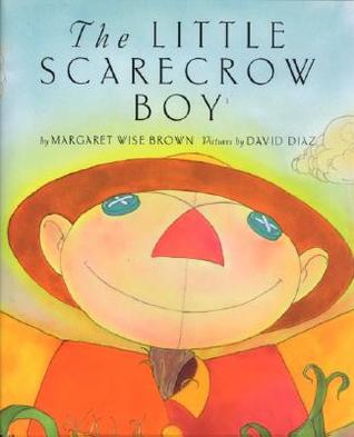 The Little Scarecrow Boy: A Treasured Story About Father and Son, Family Lessons, and Halloween (Paperback)