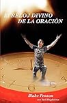 El Reloj Divino De La Oración (Spanish Edition)
