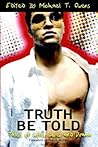 Truth Be Told: Tales of Life, Love, and Drama