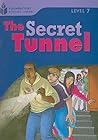 The Secret Tunnel: Foundations Reading Library 7