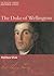 The Duke of Wellington: The British Library Historic Lives
