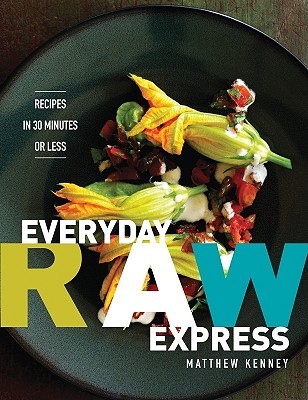 Everyday Raw Express: Recipes in 30 Minutes or Less (Paperback)