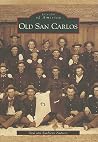 Old San Carlos (Images of America: Arizona) Old San Carlos (Images of America: Arizona)