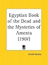 Egyptian Book of the Dead and the Mysteries of Amenta