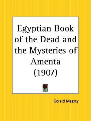 Egyptian Book of the Dead and the Mysteries of Amenta (Paperback)