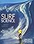 Surf Science: An Introduction To Waves For Surfing