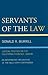 Servants of the Law: Judici...