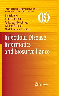 Infectious Disease Informatics and Biosurveillance (Integrated Series in Information Systems, 27)