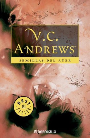Semillas del ayer (Dollanganger, #4)
