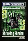 The Shrieking Shadow (Spy Gear Adventures)