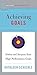 Best Practices: Achieving Goals: Define and Surpass Your High Performance Goals