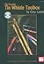 The Essential Tin Whistle Toolbox by Grey Larsen