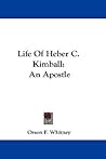 Life of Heber C. Kimball: An Apostle