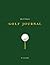 The Ultimate Golf Journal
