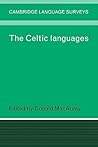The Celtic Languages (Cambridge Language Surveys)