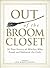 Out of the Broom Closet: 50...