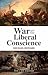 War and the Liberal Conscience