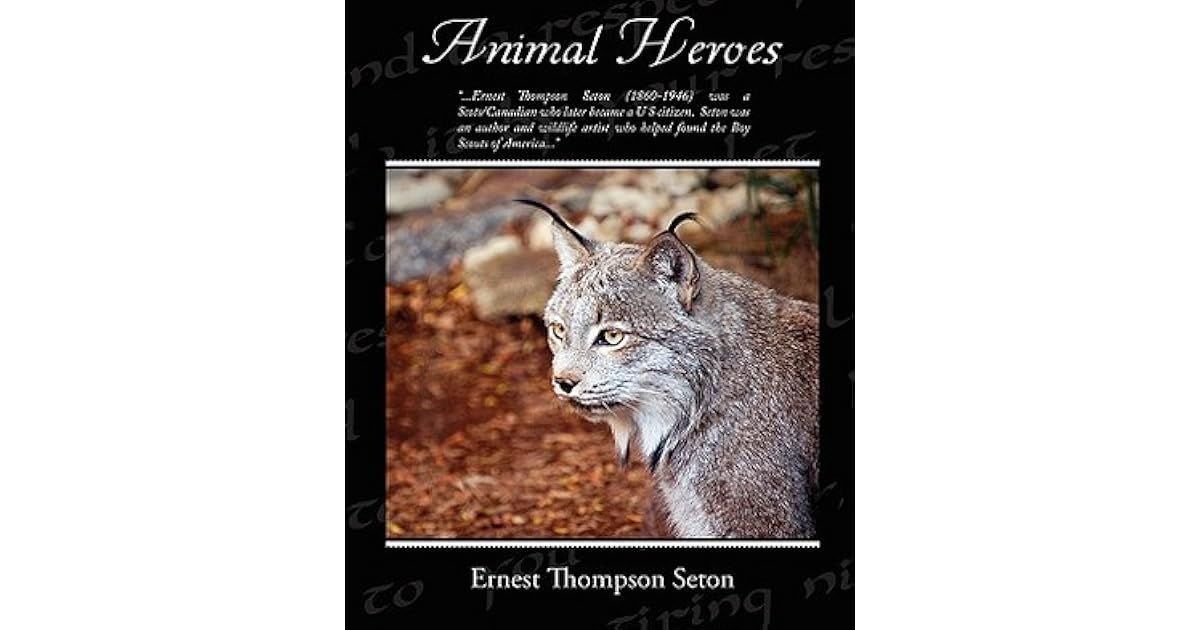 Animal Heroes by Ernest Thompson Seton