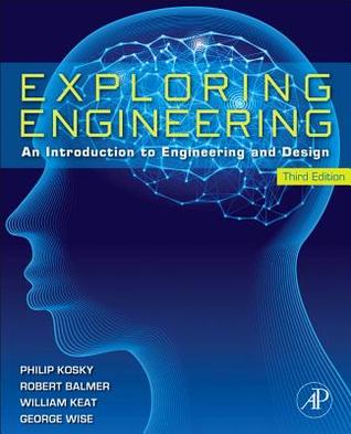 Exploring Engineering: An Introduction to Engineering and Design (Hardcover)