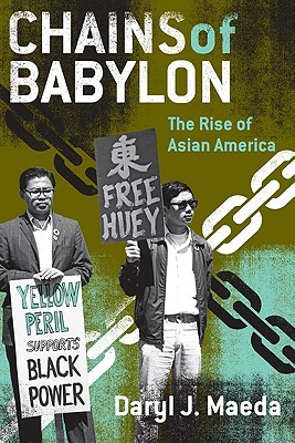 Chains of Babylon: The Rise of Asian America (Critical American Studies)