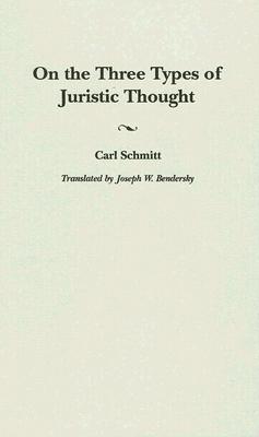 On the Three Types of Juristic Thought (Global Perspectives in History and Politics)