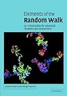 Elements of the Random Walk: An introduction for Advanced Students and Researchers