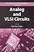 Analog and VLSI Circuits: The Circuits and Filters Handbook (The Circuits and Filters Handbook, 3rd Edition)