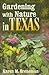 Gardening With Nature In Texas