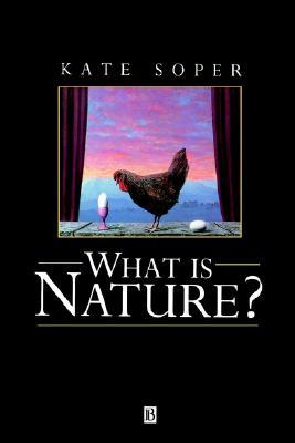 What is Nature?: Culture, Politics and the Non-Human (Paperback)
