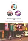 Recentering Globalization: Popular Culture and Japanese Transnationalism