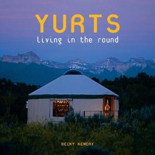 Yurts: Living in the Round (Paperback)
