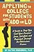 Applying to College for Students With ADD or LD by Blythe Grossberg