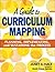 A Guide to Curriculum Mapping: Planning, Implementing, and Sustaining the Process
