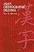 Asia's Orthographic Dilemma (Asian Interactions and Comparisons (Paperback))