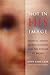 Not in His Image: Gnostic V...