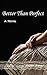 Better Than Perfect by Valerie Storey